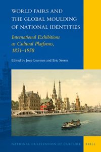 cover of the book World Fairs and the Global Moulding of National Identities International Exhibitions as Cultural Platforms, 1851–1958