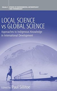 cover of the book Local Science Vs Global Science: Approaches to Indigenous Knowledge in International Development