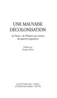 cover of the book Une mauvaise décolonisation. La France, de l'empire aux émeutes des quartiers populaires