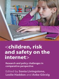 cover of the book Children, Risk and Safety on the Internet Research and Policy Challenges in Comparative Perspective