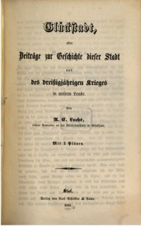 cover of the book Glückstadt oder Beiträge zur Geschichte dieser Stadt und des Dreißigjährigen Krieges in unserem Lande