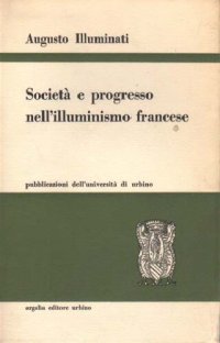 cover of the book Società e progresso nell'illuminismo francese