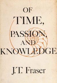 cover of the book Of Time, Passion, and Knowledge: Reflections on the Strategy of Existence