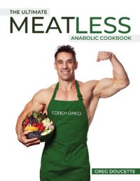 cover of the book The Ultimate Meatless Anabolic Cookbook