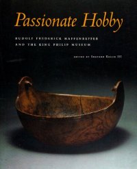 cover of the book Passionate hobby: Rudolf Frederick Haffenreffer and the King Philip Museum