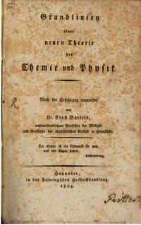 cover of the book Grundlinien einer neuen Theorie der Chemie und Physik : Nach der Erfahrung entworfen