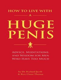 cover of the book How to live with a huge penis _ advice, meditations, and wisdom for men who have too much