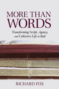 cover of the book More than words : transforming script, agency, and collective life in Bali