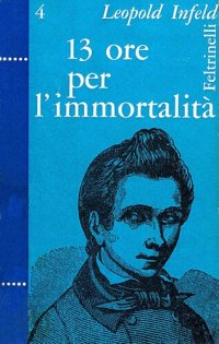 cover of the book Tredici ore per l'immortalità