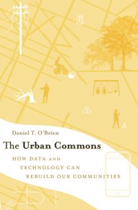 cover of the book The urban commons : how data and technology can rebuild our communities