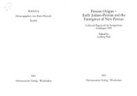 cover of the book Persian Origins: Early Judaeo-Persian and the emergence of New Persian - Collected Papers of the Symposium, Göttingen 1999