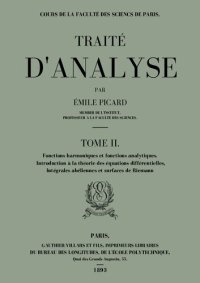 cover of the book TRAITÉ D'ANALYSE TOME II Fonctions harmoniques et fonctions analytiques Introduction à la théorie des équations différentielles Intégrales abéliennes et surfaces de Riemann