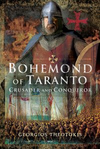 cover of the book Bohemond of Taranto: Crusader and Conqueror