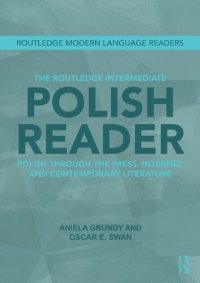 cover of the book The Routledge Intermediate Polish Reader: Polish through the Press, Internet and Contemporary Literature