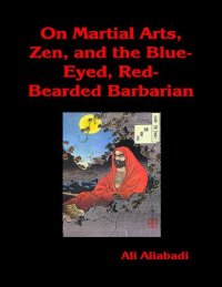 cover of the book On Martial Arts, Zen, and the Blue-Eyed, Red-Bearded Barbarian