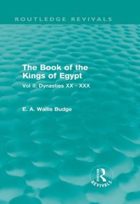 cover of the book The Book of the Kings of Egypt. Volume II, Dynasties XX - XXX