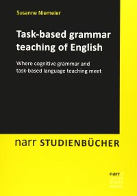 cover of the book Task-based grammar teaching of English: Where cognitive grammar and task-based language teaching meet