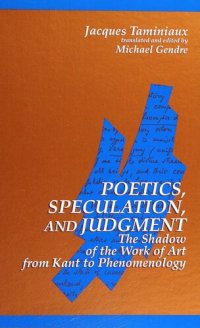 cover of the book Poetics, Speculation, and Judgment: The Shadow of the Work of Art from Kant to Phenomenology