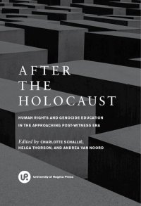 cover of the book After the Holocaust: Human Rights and Genocide Education in the Approaching Post-Witness Era