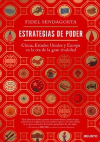 cover of the book Estrategias de poder. China, Estados Unidos y Europa en la era de la gran rivalidad