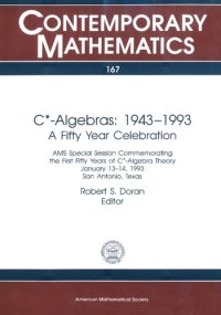 cover of the book C*-Algebras: 1943-1993: A Fifty Year Celebration