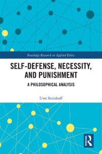 cover of the book Self-defense, necessity, and punishment : a philosophical analysis