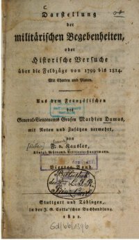 cover of the book Darstellung der militärischen Begebenheiten oder Historische Versuche über die Feldzüge von 1799 bis 1814