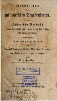 cover of the book Darstellung der militärischen Begebenheiten oder Historische Versuche über die Feldzüge von 1799 bis 1814