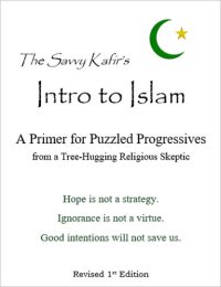 cover of the book The Savvy Kafir's Intro to Islam: A Primer for Puzzled Progressives