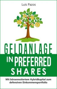 cover of the book Geldanlage in Preferred Shares: Mit börsennotiertem Hybridkapital zum defensiven Einkommensportfolio (German Edition)