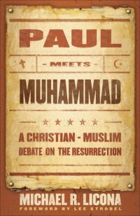 cover of the book Paul Meets Muhammad: A Christian-Muslim Debate on the Resurrection