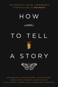 cover of the book How to Tell a Story: The Essential Guide to Memorable Storytelling From the Moth