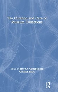 cover of the book The Curation and Care of Museum Collections