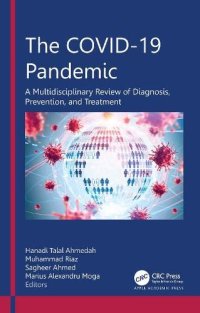 cover of the book The Covid-19 Pandemic: A Multidisciplinary Review of Diagnosis, Prevention, and Treatment