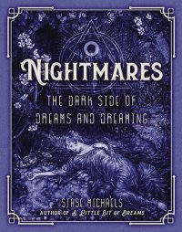 cover of the book Nightmares: The Dark Side of Dreams and Dreaming