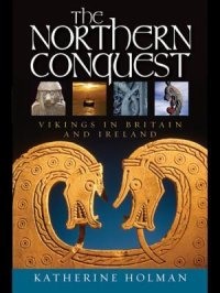 cover of the book The Northern Conquest: Vikings in Britain and Ireland