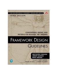 cover of the book Framework Design Guidelines_ Conventions, Idioms, and Patterns for Reusable .net Libraries