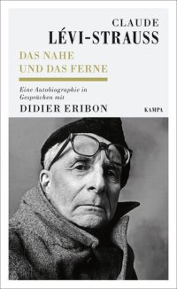 cover of the book Das Nahe und das Ferne: Eine Autobiographie in Gesprächen mit Didier Eribon