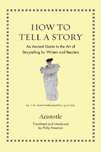 cover of the book How to Tell a Story: An Ancient Guide to the Art of Storytelling for Writers and Readers