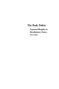 cover of the book The Body Politic : Corporeal Metaphor in Revolutionary France, 1770-1800