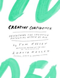 cover of the book Creative Confidence_ Unleashing the Creative Potential Within Us All