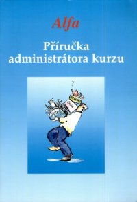 cover of the book Alfa : příručka administrátora kurzu.