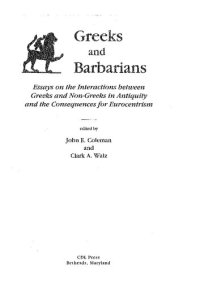 cover of the book Greeks and Barbarians: Essays on the Interactions Between Greeks and Non-Greeks in Antiquity and the Consequences for Eurocentrism