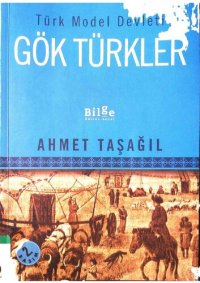 cover of the book Gök Türkler: Türk Model Devleti