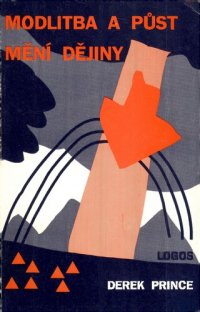 cover of the book Modlitba a půst mění dějiny.