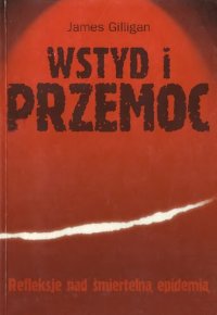 cover of the book Wstyd i przemoc. Refleksje nad śmiertelną epidemią