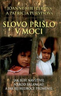 cover of the book Slovo přišlo v moci : [jak Bůh navštívil národ Balangů a jak jej hluboce proměnil]