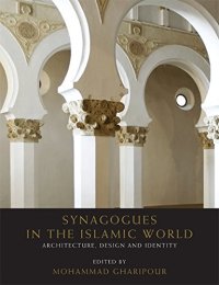 cover of the book Synagogues in the Islamic World: Architecture, Design and Identity