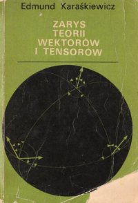 cover of the book Zarys Teorii wektorów i tensorów