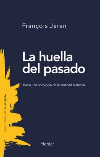 cover of the book La huella del pasado: Hacia una ontología de la realidad histórica